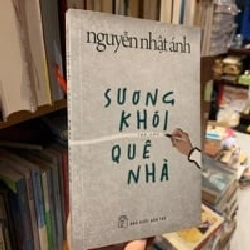 Sương khói quê nhà - Nguyễn Nhật Ánh ( bản in đầu ) 144020