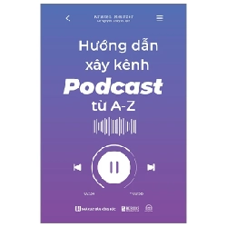 Hướng Dẫn Xây Kênh Podcast Từ A-Z - Kristen Meinzer