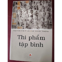 Thi phẩm tập bình - Nguyễn Đình Phức - 2008 - 307 trang VĂN HỌC ANTQ2809 Rebooks.vn