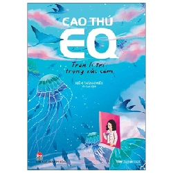 Cao Thủ EQ - Trân Lí Trí, Trọng Xúc Cảm - Kiếm Thánh Miêu 285428