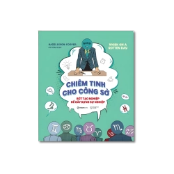 CHIÊM TINH CHO CÔNG SỞ - Bớt tạo nghiệp để gây dựng sự nghiệp - Hazel Dixon-Cooper