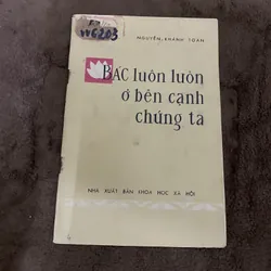 Bác luôn luôn bên cạnh chúng ta