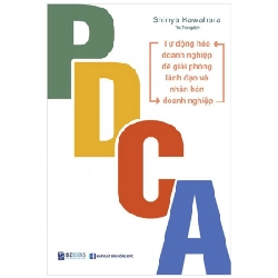 PDCA - Tự Động Hóa Doanh Nghiệp Để Giải Phóng Lãnh Đạo Và Nhân Bản Doanh Nghiệp - Shinya Kawahara 287805