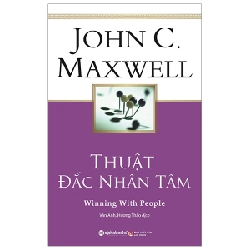 Thuật Đắc Nhân Tâm - John C. Maxwell ASB.PO Oreka-Blogmeo120125