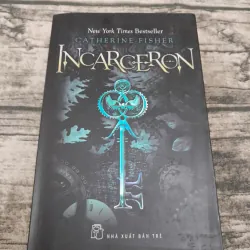 INCARCERON-Tg. CATHERINE FISHER. Thanh Tuyền dịch. Bản năm 2015