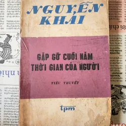 Tiểu thuyết Gặp gỡ cuối năm thời gian của người, tác giả Nguyễn Khải