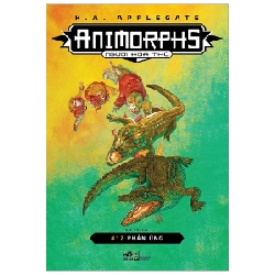 Animorphs - Người Hóa Thú - Tập 12: Phản Ứng - K. A. Applegate (Mới 100%) Huyền bí, giả tưởng, kinh dị, Nhã Nam - SÁCH ĐẠI HỌC