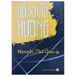 Tiểu Thuyết Lịch Sử - Hồ Xuân Hương - Nguyễn Thế Quang 359045