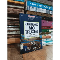 Kinh tế học môi trường - Philippe Bontems, Gilles Rotillon (Nguyễn Đôn Phước dịch)