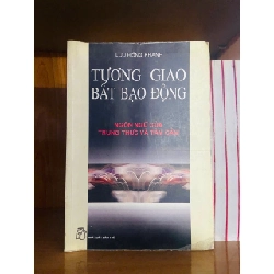 Tương giao bất bạo động / Lưu Hồng Khanh KHOA HỌC ĐỜI SỐNG VAVO1301