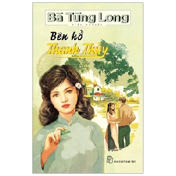 Bên hồ Thanh Thủy 2019 - Bà Tùng Long New 100% HCM.PO