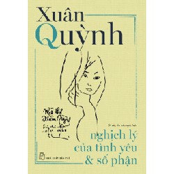 Nghịch Lý Của Tình Yêu Và Số Phận - Xuân Quỳnh 141539