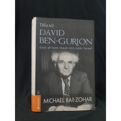 TIỂU SỬ DAVID BEN- GURION MỚI 80% 2014 HSTB.HCM205 MICHAEL BAR ZOHAR SÁCH DANH NHÂN