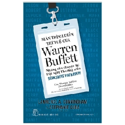 Màn Trình Diễn Trí Tuệ Của Warren Buffett - Những Câu Chuyện Tại Hội Nghị Thường Niên Berkshire Hathaway - Lawrence A. Cunningham, Stephanie Cuba