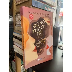 Đừng thách tôi - Megan Abbott