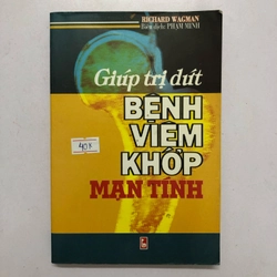 GIÚP TRỊ DỨT BỆNH VIÊM KHỚP MẠN TÍNH (sách dịch) - 230 trang, nxb: 2001