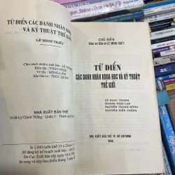 TỪ ĐIỂN CÁC DANH NHÂN KHOA HỌC VÀ KỸ THUẬT THẾ GIỚI - LÊ MINH TRIẾT Chủ biên 974411