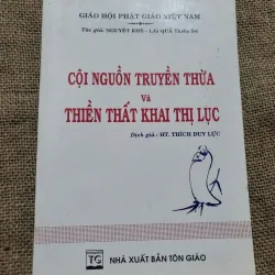 CỘI NGUỒN TRUYỀN THỪA THIỀN THẤT KHAI THỊ LỤC Dịch HT. THÍCH DUY LỰC -sách Phật giáo 