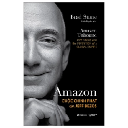 Amazon - Cuộc Chinh Phạt Của Jeff Bezos - Brad Stone