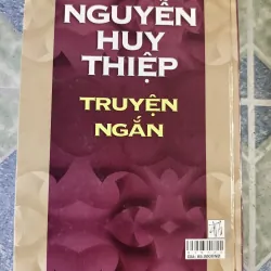 Truyện ngắn - Nguyễn Huy Thiệp 605059