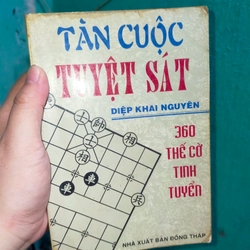 Tàn cuộc tuyệt sát - 360 thế cờ tinh tuyển