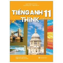 Tiếng Anh 11 Think - Student's Book - Cấn Thị Chang Duyên, Nguyễn Thị Diệu Hà, Nguyễn Thuý Lan