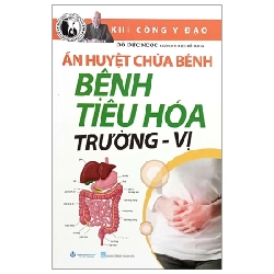 Khí Công Y Đạo - Ấn Huyết Chữa Bệnh - Bệnh Tiêu Hóa Trường - Vị - Đỗ Đức Ngọc (Mới 100%) Sách y học hiện đại, Văn Lang Books - SÁCH ĐẠI HỌC