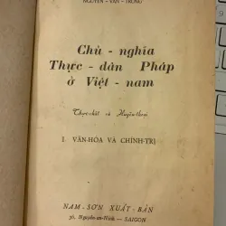 CHỦ NGHĨA THỰC DÂN PHÁP Ở VIỆT NAM - NGUYỄN VĂN TRUNG 737185