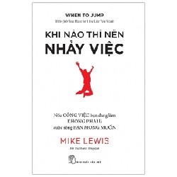 Khi Nào Thì Nên Nhảy Việc - Mike Lewis 70728