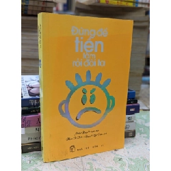 Đừng để tiền làm rối đời ta