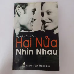 Hai nửa nhìn nhau - Nguyễn Đình San 926698