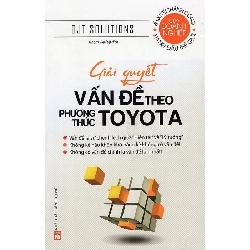 Toyota_Giải quyết vấn đề theo phương thức TOYOTA - Yoshihito Wakamatsu - 2023 - KINH TẾ - PHÁP LUẬT - KHOA HỌC - VĂN HÓA XH