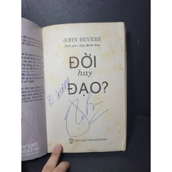Đời hay đạo mới 80% bẩn bìa, ố, có chữ ký, tróc gáy, tróc bìa 2016 John Bevere HCM2205 TÂM LINH - TÔN GIÁO - THIỀN 461250