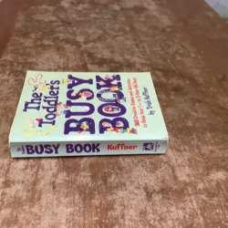 THE TODDLER’S BUSY BOOK - by TRISH KUFFNER 761639