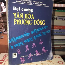 Đại cương văn hoá phương Đông - GS. Lương Duy Thứ - Phan Nhật Chiêu - Phan Thu Hiền 
