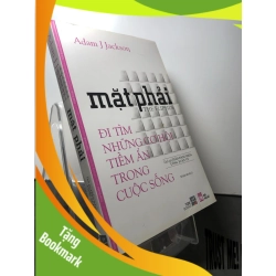 (TẶNG BOOKMARK) Mặt phải Đi tìm những cơ hội tiềm ẩn trong cuộc sống 2013 mới 85% bẩn nhẹ Adam J Jackson RBK2308 KỸ NĂNG