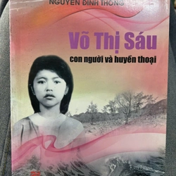 Võ Thị Sáu con người và huyền thoại - Nguyễn Đình Thông .8 336337