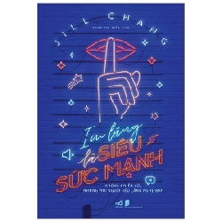 Im lặng là siêu sức mạnh - Jill Chang 2021 New 100% HCM.PO 345901