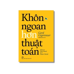 Khôn ngoan hơn thuật toán - Gerd Gigerenzer