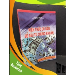(TẶNG BOOKMARK) Kiến thức cơ bản để đầu tư chứng khoán mới 90% bẩn bìa, ố nhẹ 2007 RBK1710 Võ Thanh Long KINH TẾ - TÀI CHÍNH - CHỨNG KHOÁN
