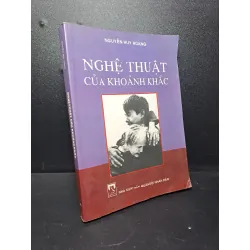 [59K/kg] Nghệ thuật của khoảnh khắc nhiếp ảnh 2012 Nguyễn Huy Hoàng mới 80% bị ố HCM2409 364363