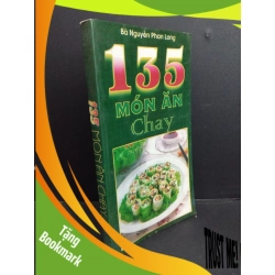 (TẶNG BOOKMARK) 135 món ăn chay mới 80% bẩn bìa, ố, dính mực 2002 RBK2811 Nguyễn Phan Long KỸ NĂNG