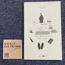 Chúng ta rồi sẽ hạnh phúc theo những cách khác nhau