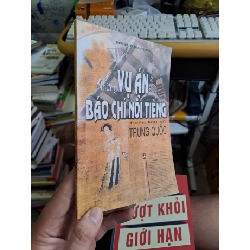 Những vụ án báo chí nổi tiếng trong lịch sử trung quốc mới 90% 2004 LỊCH SỬ - CHÍNH TRỊ - TRIẾT HỌC VAVO1709 Rebooks.vn