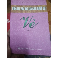 (Sách cũ SCGR) Tinh hoa văn học dân gian người Việt : Vè - 2009 - 274 trang Sách văn học ANTQ2702 Blogmeo090426