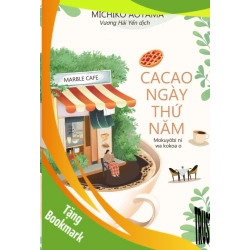 (TẶNG BOOKMARK) Cacao ngày thứ Năm Michiko Aoyama - Huy Hoàng Book VĂN HỌC