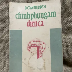 Đoàn Thị điểm - chinh phụ ngâm diễn ca 