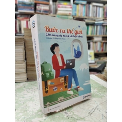 Bước ra thế giới: cẩm nang du học và săn học bổng