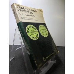 Practice and Progress 1998 mới 75% ố vàng L.G Alexander HPB0108 HỌC NGOẠI NGỮ