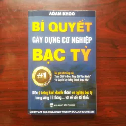 [Sách Kinh Tế] Bí Quyết Gây Dựng Cơ Nghiệp Bạc Tỷ (Adam Khoo) 930945